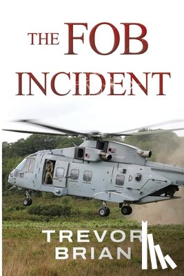 Brian, Trevor - The FOB Incident