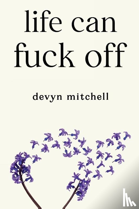 Mitchell, Devyn - Life Can Fuck Off