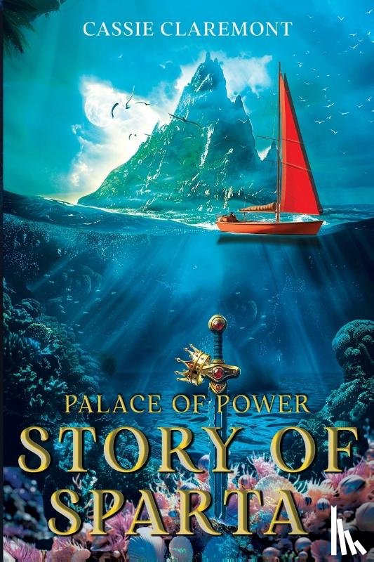 Claremont, Cassie - Palace of Power: Story of Sparta
