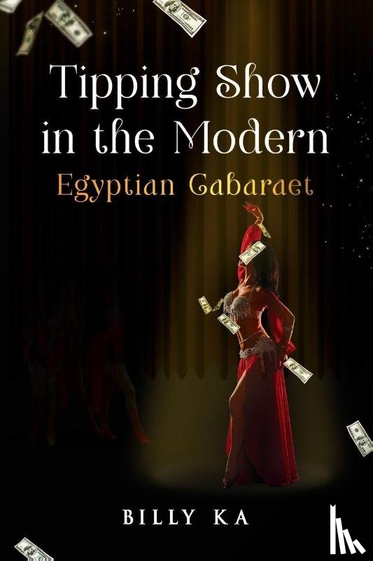 Ka, Billy - Tipping Show in the Modern Egyptian Cabaret