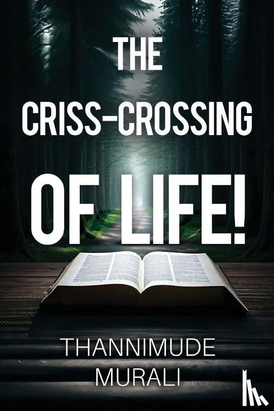 Murali, Thannimude - The Criss-Crossing of Life!