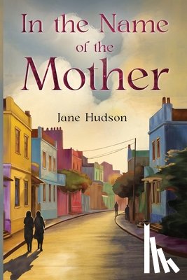 Hudson, Jane - In the Name of the Mother