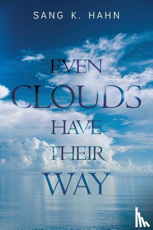 K. Hahn, Sang - Even Clouds Have Their Way