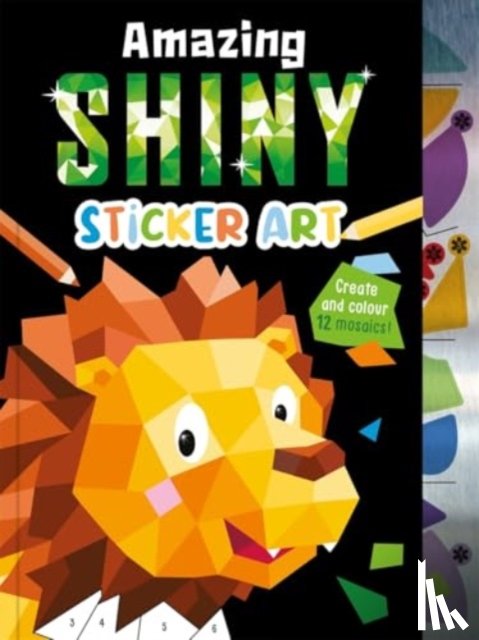 Igloo Books Ltd - Amazing Shiny Sticker Art
