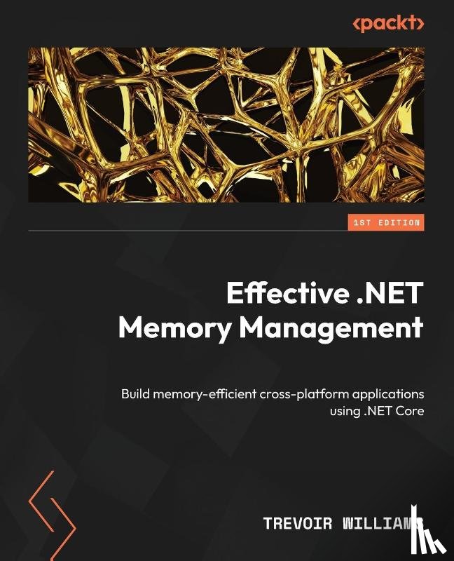 Williams, Trevoir - Effective .NET Memory Management
