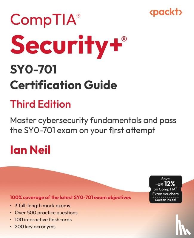 Neil, Ian - CompTIA Security+ SY0-701 Certification Guide