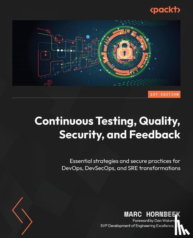 Hornbeek, Marc - Continuous Testing, Quality, Security, and Feedback