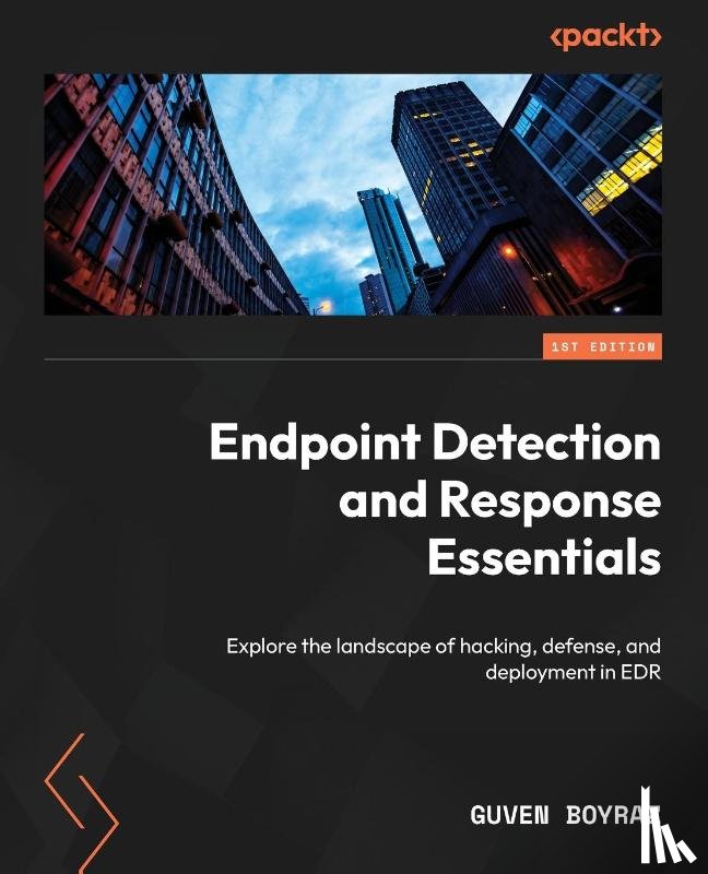 Boyraz, Guven - Endpoint Detection and Response Essentials