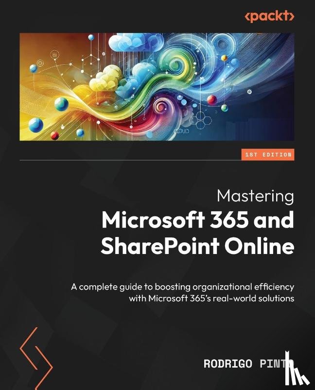 Pinto, Rodrigo - Mastering Microsoft 365 and SharePoint Online