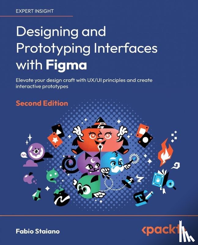 Staiano, Fabio - Designing and Prototyping Interfaces with Figma - Second Edition