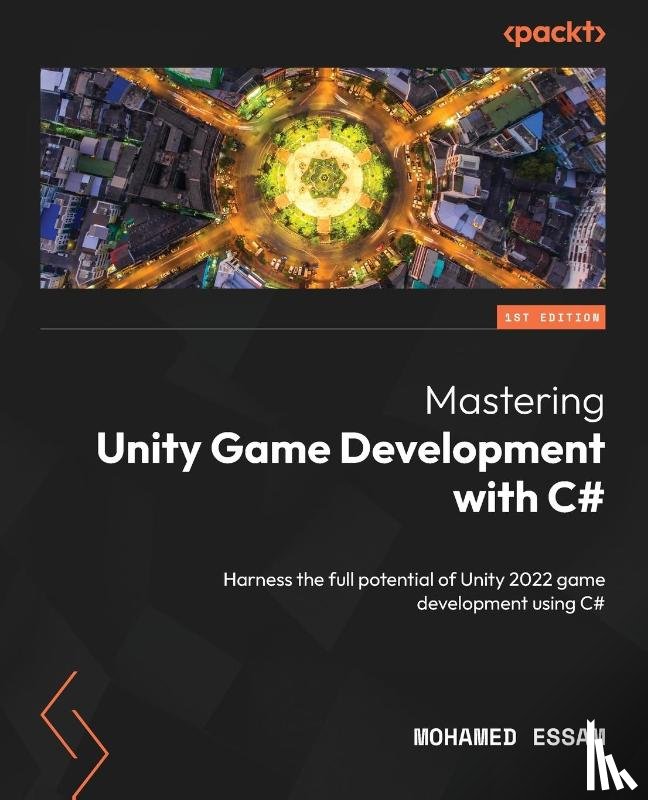 Essam, Mohamed - Mastering Unity Game Development with C