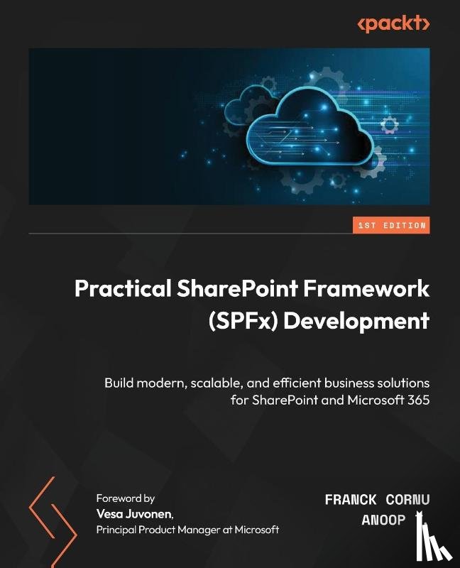 Cornu, Franck, T., Anoop - Practical SharePoint Framework (SPFx) Development