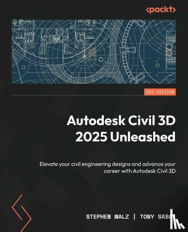 Walz, Stephen, Sabat, Tony - Autodesk Civil 3D 2025 Unleashed