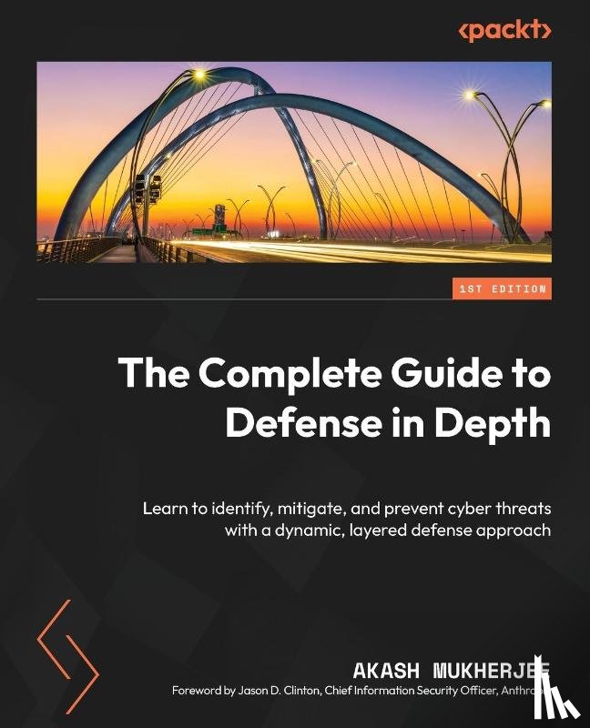 Mukherjee, Akash - The Complete Guide to Defense in Depth