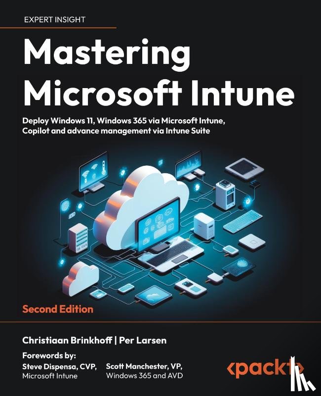 Brinkhoff, Christiaan, Larsen, Per - Mastering Microsoft Intune - Second Edition