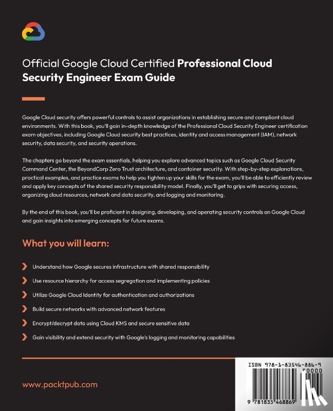 Chowdhary, Ankush, Kulkarni, Prashant - Official Google Cloud Certified Professional Cloud Security Engineer Exam Guide
