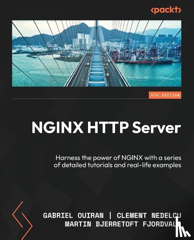 Ouiran, Gabriel, Nedelcu, Clement, Fjordvald, Martin Bjerretoft - NGINX HTTP Server - Fifth Edition