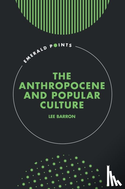 Barron, Lee (Northumbria University - The Anthropocene and Popular Culture