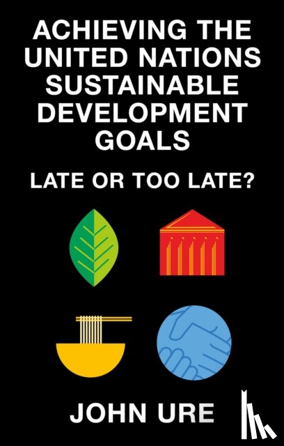 Ure, John (University of Hong Kong - Achieving the United Nations Sustainable Development Goals