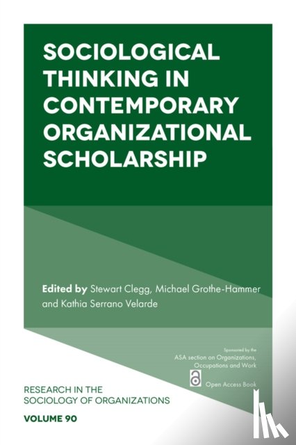  - Sociological Thinking in Contemporary Organizational Scholarship