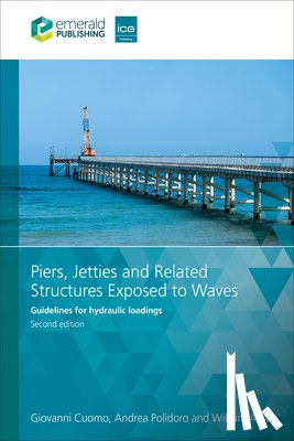 Cuomo, Giovanni (SPERI S.p.A, Polidoro, Andrea (HR Wallingford, Allsop, William (HR Wallingford - Piers, Jetties and Related Structures Exposed to Waves