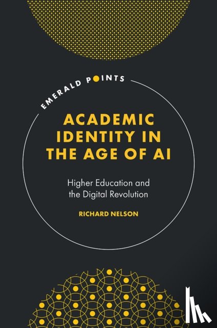 Nelson, Richard (University of Bradford - Academic Identity in the Age of AI