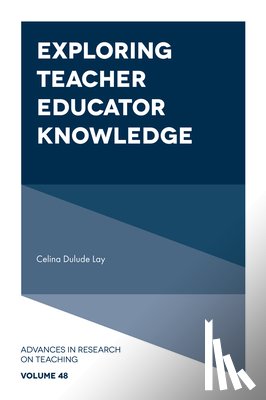 Lay, Celina Dulude (Brigham Young University - Exploring Teacher Educator Knowledge