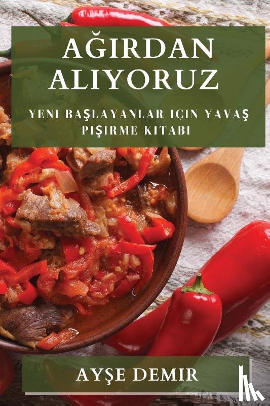 Demir, Ay¿e - A¿¿rdan Al¿yoruz