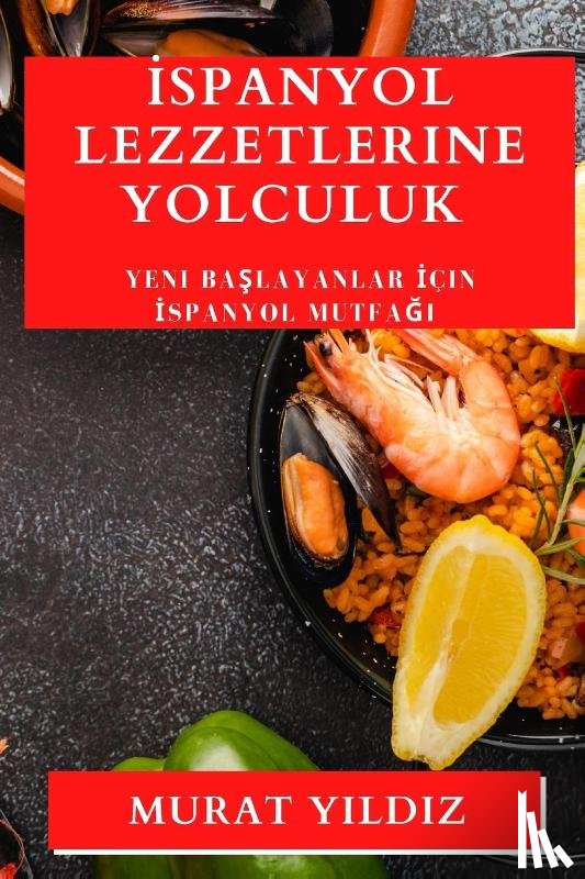 Y¿ld¿z, Murat - ¿spanyol Lezzetlerine Yolculuk