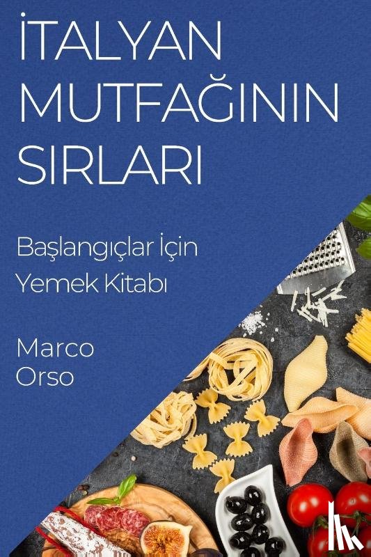Orso, Marco - ¿talyan Mutfa¿¿n¿n S¿rlar¿
