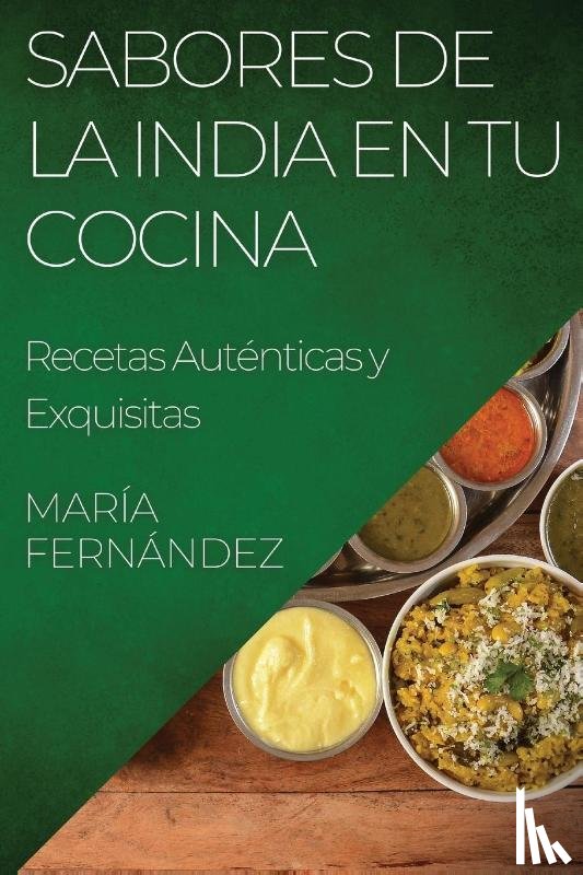 Fernández, María - Sabores de la India en tu Cocina