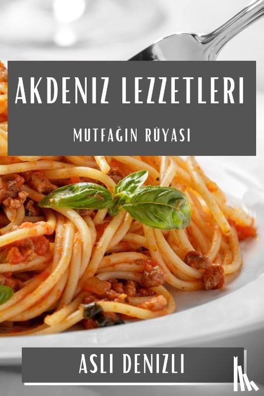 Denizli, Asl¿ - Akdeniz Lezzetleri