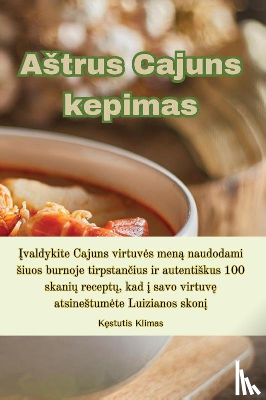 Kęstutis Klimas - Astrus Cajuns kepimas