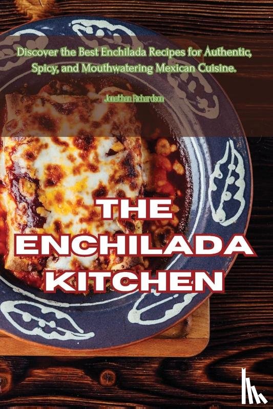 Jonathan Richardson - The Enchilada Kitchen