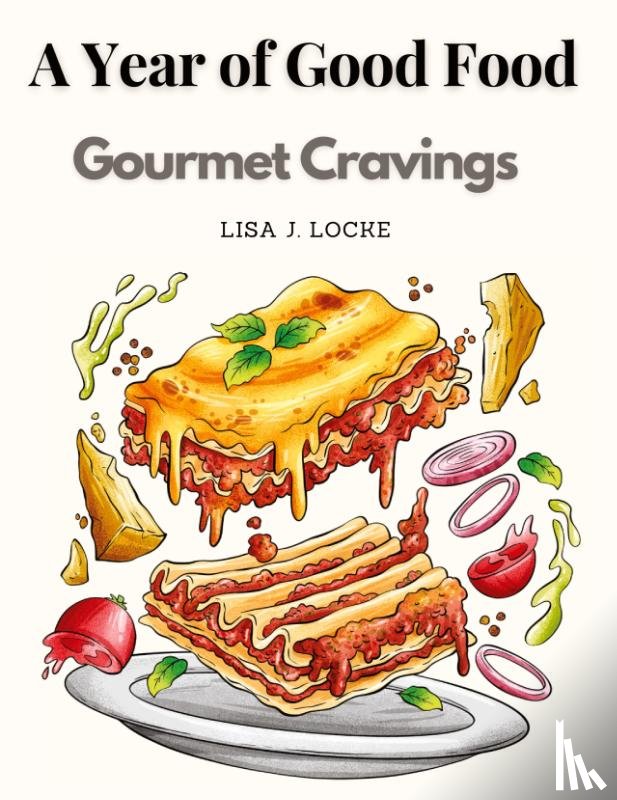 Lisa J. Locke - A Year of Good Food