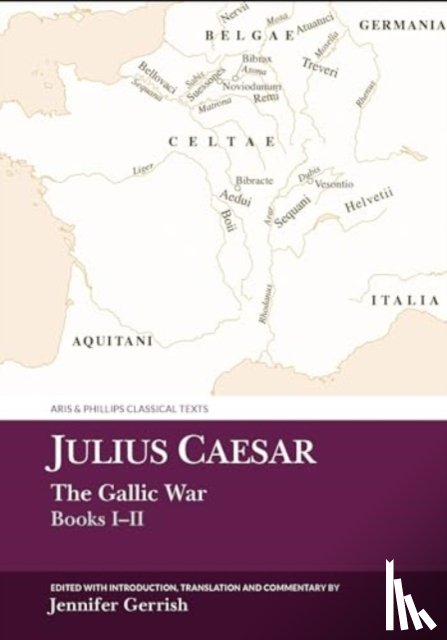 Gerrish, Jennifer (Associate Professor of Classics) - Julius Caesar: The Gallic War Books I-II