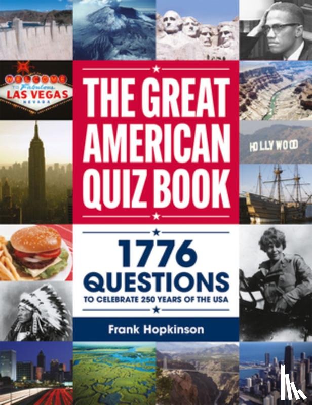 Hopkinson, Frank - The Greatest American Quiz Book: 1776 Questions to Celebrate 250 Years of the USA