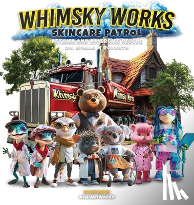 Roberts, Susan M. - Whimsky Works Skin Care Patrol: Asthma and Allergies Rescue