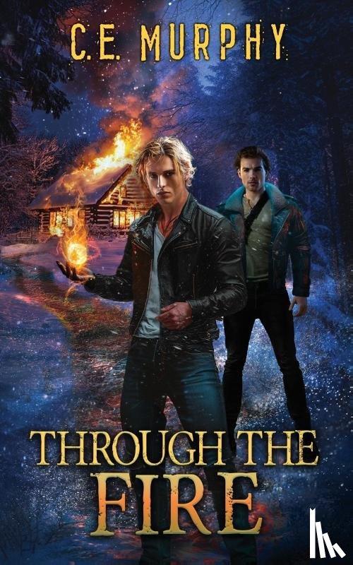 Murphy, C. E. - Through the Fire