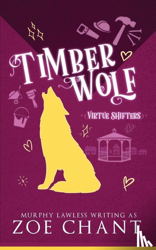 Lawless, Murphy, Chant, Zoe - Timber Wolf