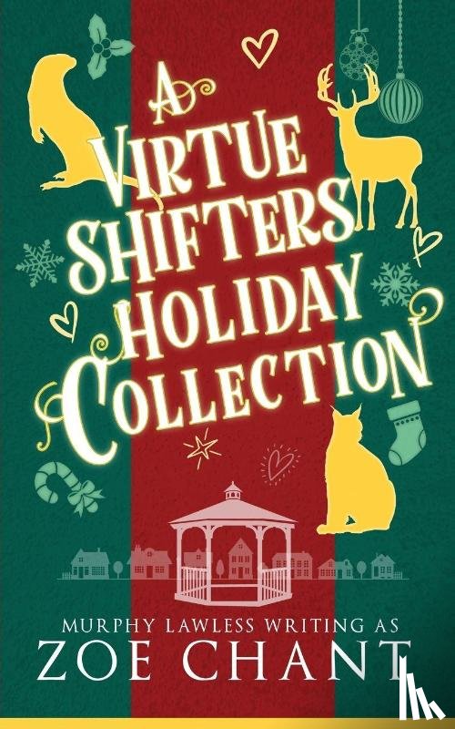 Lawless, Murphy, Chant, Zoe - A Virtue Shifters Christmas Collection