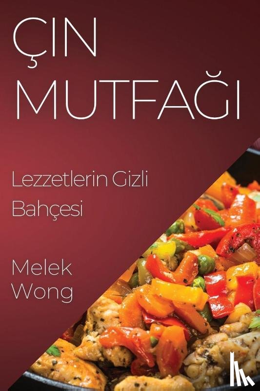 Wong, Melek - Çin Mutfa¿¿