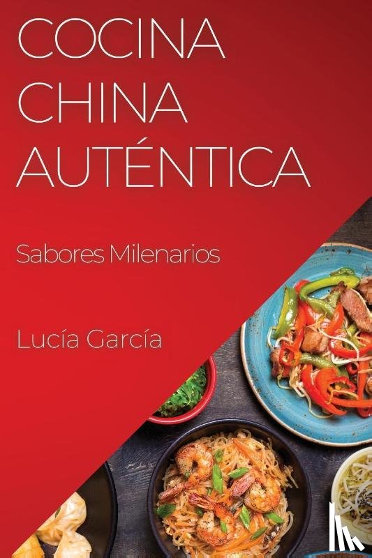 García, Lucía - Cocina China Auténtica