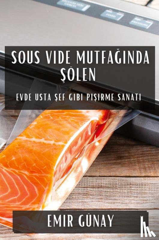 Günay, Emir - Sous Vide Mutfa¿¿nda ¿ölen