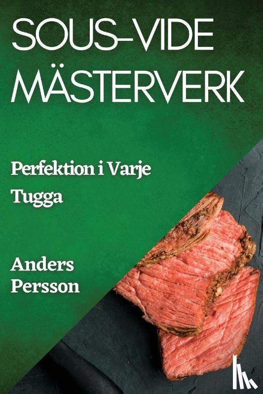 Persson, Anders - Sous-Vide Mästerverk
