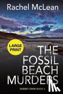 McLean, Rachel - The Fossil Beach Murders (Large Print)