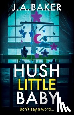 Baker, J A - Hush Little Baby