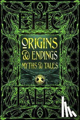 Flame Tree Studio (Literature and Scienc - Origins & Endings Myths & Tales