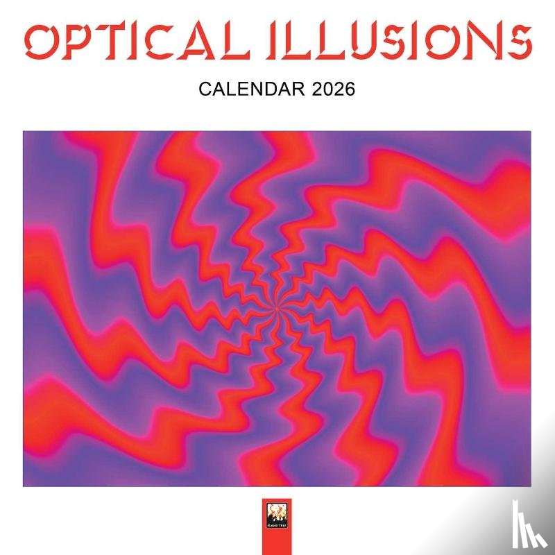 Flame, Tree - Optical Illusions Wall Calendar 2026 (Art Calendar)