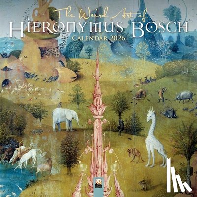 Flame Tree Studio - The Weird Art of Hieronymus Bosch Wall Calendar 2026 (Art Calendar)